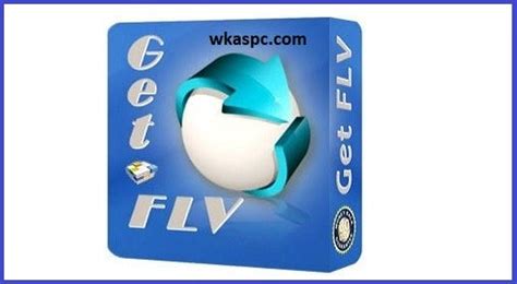 GetFLV Crack 30.2109.9728 With Serial Key Download 2023 