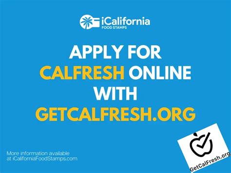 Getcalfresh.org - With GetCalFresh.org, residents can apply for CalFresh from any mobile phone or computer with an internet connection. On GetCalFresh.org, residents can complete a legal application for CalFresh in about 10 minutes. With GetCalFresh.org, residents take photos and submit required documents right from their phone. No scanners or snail mail required. 