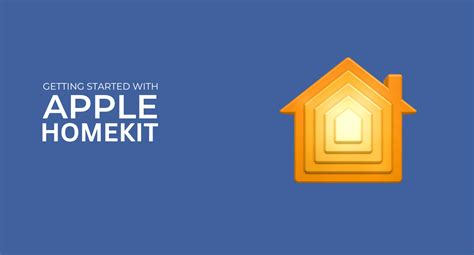 Getting Started with Apple HomeKit Devices