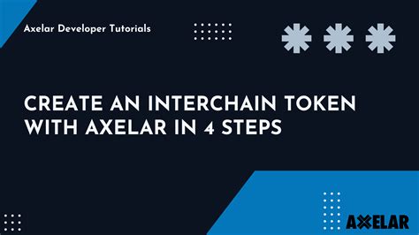 Getting Started with Axelar: Building Your First Interchain dApp