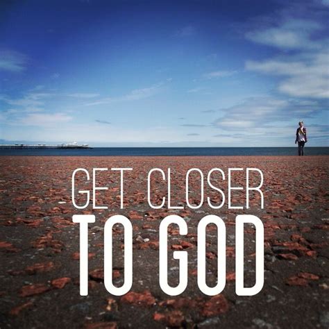 Getting closer to god. Things To Know About Getting closer to god. 