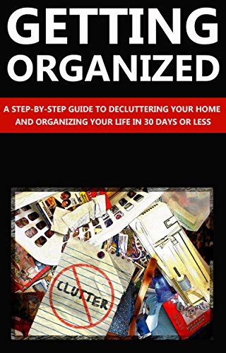 Getting organized a step by step guide to decluttering your life in 30 days or less personal transformation life transformation. - Albinoni adagio en g menor partituras.