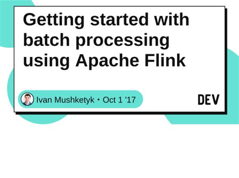 Getting started with batch processing using Apache Flink