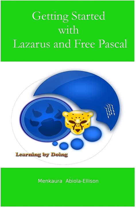 Getting started with lazarus and free pascal a beginners and intermediate guide to free pascal using lazarus ide. - Lucie en el bosque con estas cosas de ahi.