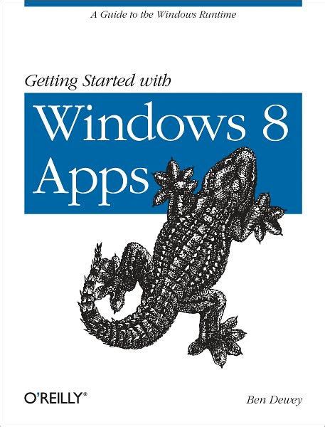Getting started with windows 8 apps a guide to the windows runtime. - Logistics engineering and management blanchard solutions manual.epub.