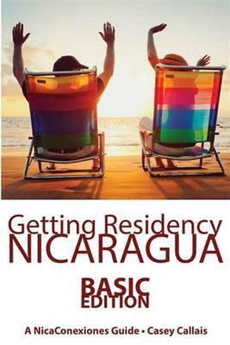 Read Online Getting Residency Nicaragua Understanding Nicaraguas Residency Process In Plain English By Casey Callais