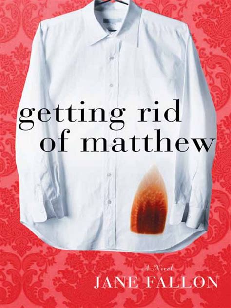 Full Download Getting Rid Of Matthew By Jane Fallon