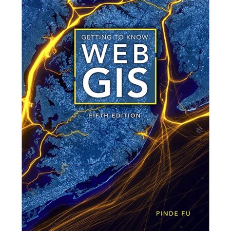 Full Download Getting To Know Web Gis By Pinde Fu