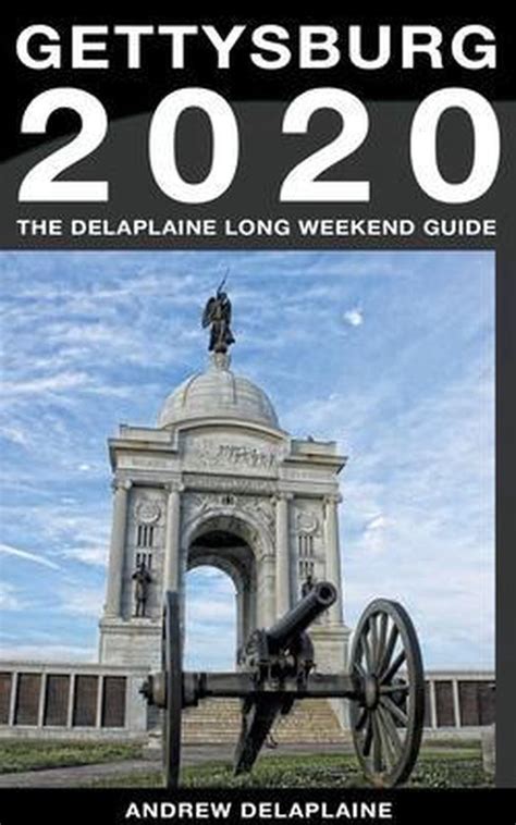 Gettysburg The Delaplaine 2020 Long Weekend Guide