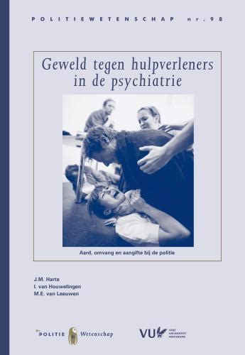 Geweld in de psychiatrie; wel of geen aangifte doen?