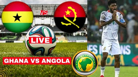 Ghana vs Angola LIVE on #MaxTV. - Facebook