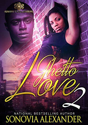 Read Online Ghetto Love 2 By Sonovia Alexander