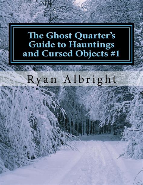 Ghost Quarters Guide To Hauntings And Cursed Objects 1