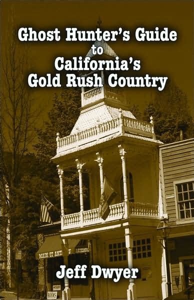 Ghost hunters guide to californias gold rush country. - Studienführer der eindringlinge interlopers study guide.