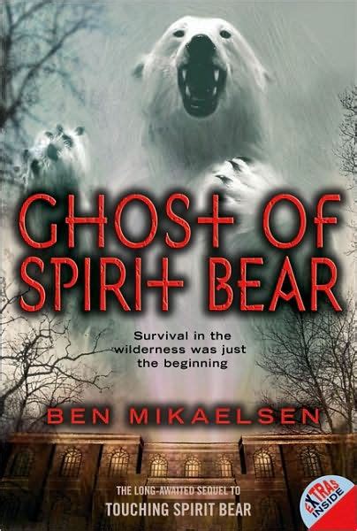 Ghost of spirit bear 2 ben mikaelsen. - El secreto de la mansion heredada (susan sand/the mystery at hollowhearth house).