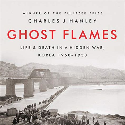 Full Download Ghost Flames Life And Death In A Hidden War Korea 19501953 By Charles J Hanley