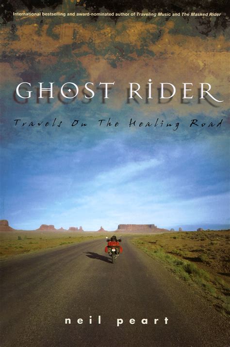 Read Online Ghost Rider Travels On The Healing Road By Neil Peart