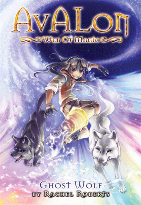 Full Download Ghost Wolf Avalon Web Of Magic 9 By Rachel Roberts