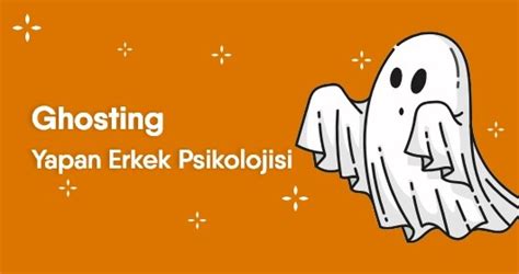 Ghosting Yapan Erkek: 5 Psikolojik Neden ve Tepki Stratejisi.