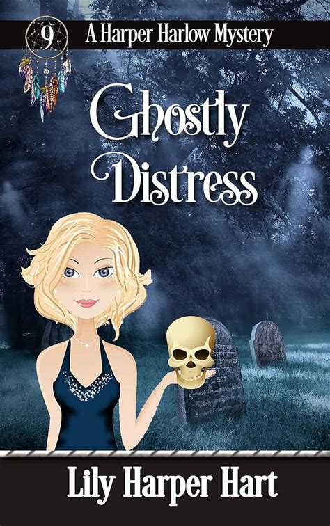 Ghostly Distress (A Harper Harlow Mystery Book 9)