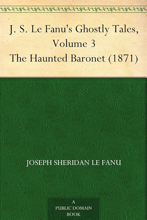 Ghostly Tales The Haunted Baronet Volume 3