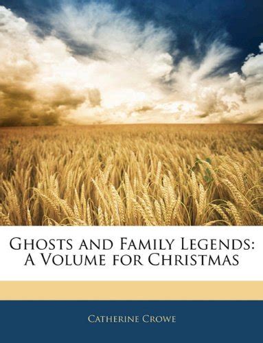 Ghosts and Family Legends A Volume for Christmas