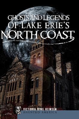 Ghosts and Legends of Lake Erie s North Coast