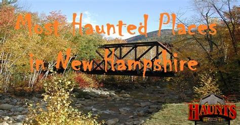 Ghosts of The Granite State: Most Haunted Places throughout …