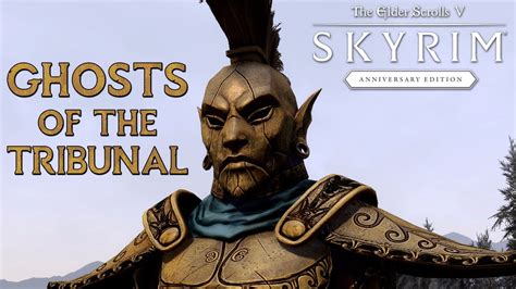 103. 5.4K views 1 year ago #Skyrim #SkyrimAnniversary. Ghosts of the Tribunal in Skyrim video guide shows you how to start the quest that allows you to get ….