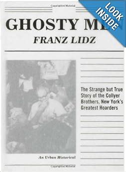 Ghosty Men: The Strange but True Story of the Collyer …