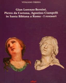 Gian lorenzo bernini, pietro da cortona, agostino ciampelli in santa bibiana a roma. - The manual a guide to the ultimate study method usm.