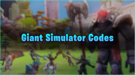 Giant Simulator codes in Roblox Free credits gold and more August 2022 