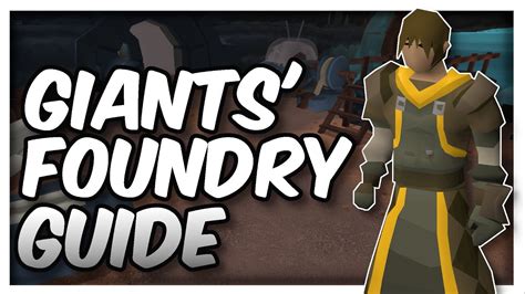 Giant foundry osrs. If you're not rushing outfit and want all moulds/ log slots, then follow the same moulds as above for the first five and continue with. Defenders tip > Chopper Forte+1 > Claymore blade > Stiletto Forte > Serrated Tip > Defender Base > Serpent blade > Flamberge blade. (Juggernaut Forte/ Corrupted point are never worth it) 