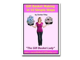 Read Online Gift Basket Making In 10 Simple Steps By Denise M Riley