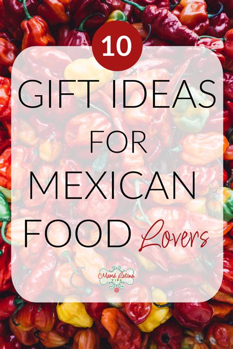 Gifts For Mexican Food Lovers