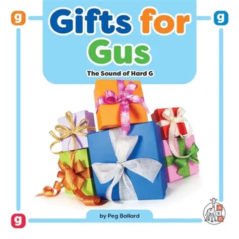 Gifts for Gus The Sound of Hard G