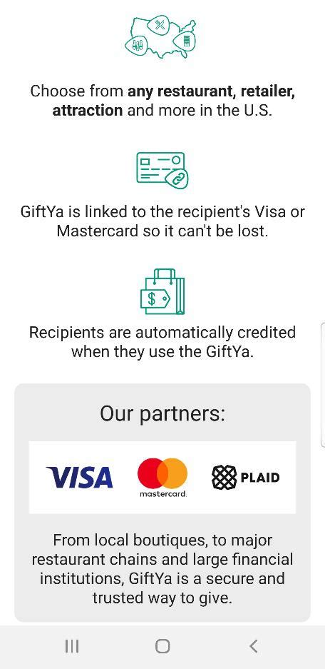  4.4850k+ Happy Customers. Text or email a. eGift in seconds. GiftYa is an improved gift card – use it like an eGift code or securely activate to a Visa, Mastercard or Amex. See how GiftYa works. Once activated, your gift is never lost or stolen. Swap for another merchant. Sender can customize. . 