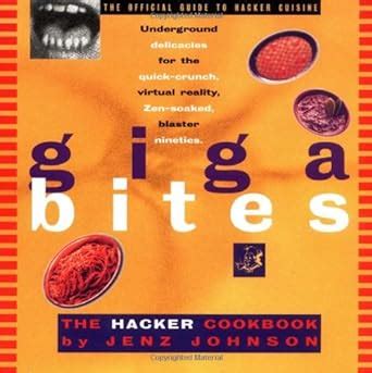Read Giga Bites The Hacker Cookbook By Jenz Johnson