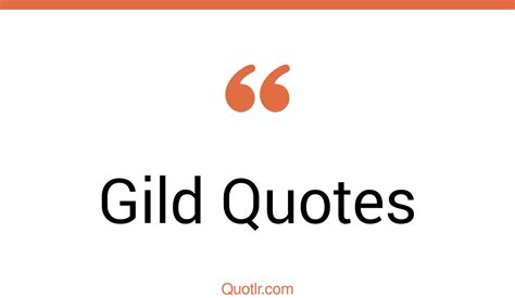 Gild quote. Things To Know About Gild quote. 