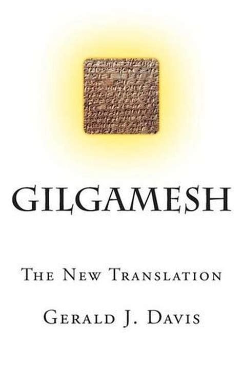Full Download Gilgamesh The New Translation By Gerald J Davis
