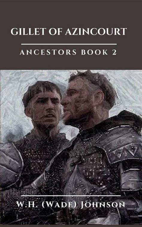 Gillet of Azincourt Ancestors Book 2