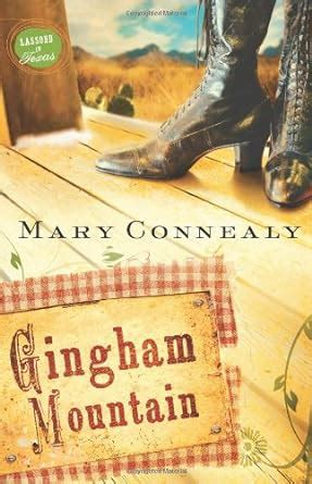 Read Online Gingham Mountain Lassoed In Texas 3 By Mary Connealy