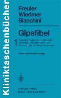 Gipsfibel: Geläufige Fixationen und Extensionen bei Verletzungen …