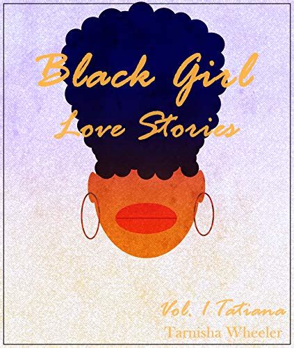 Girl love stories. .  These stories often focus on the development of in...