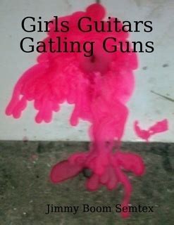 Girls Guitars Gatling Guns