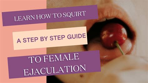 Girls ejaculating porn.  This beginner's guide on how to squirt has everything you ne...