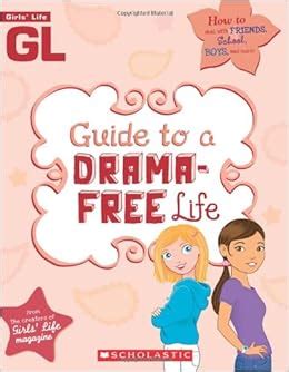 Girls life guide to a drama free life by sarah wassner flynn. - Canon ir 5000 ir 6000 copier service manual.