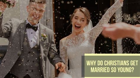 Girls marry so young.  Traditionally, conservative Christians marry earlier than ...