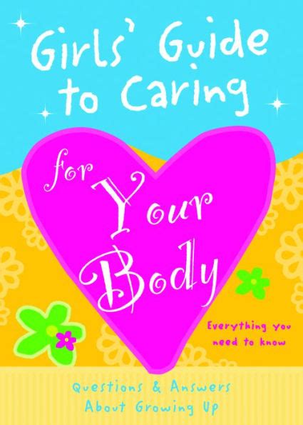 Download Girls Guide To Caring For Your Body Helpful Advice For Growing Up By Isabel B Lluch