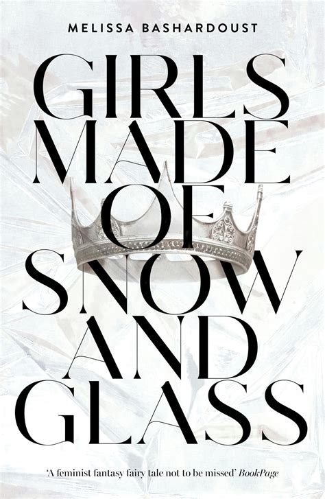 Download Girls Made Of Snow And Glass By Melissa Bashardoust